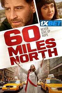 60 Miles North