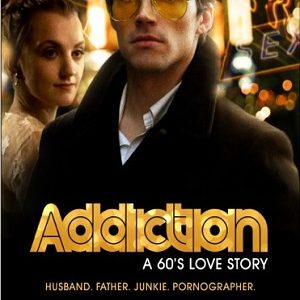Addiction A 60s Love Story 2015