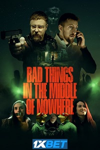 Bad Things in the Middle of Nowhere
