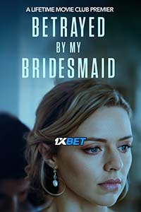 Betrayed by My Bridesmaid