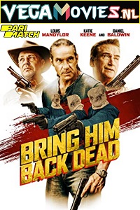 Bring Him Back Dead