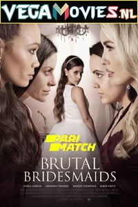 Brutal Bridesmaids 2021