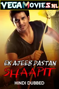 Ek Ajeeb Dastan Shaapit Poster