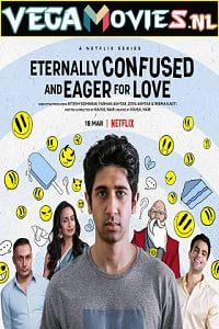 Eternally Confused and Eager for Love