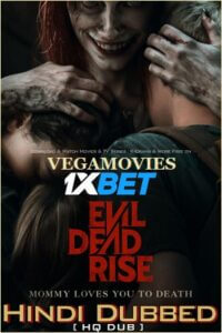 Evil Dead Rise Hindi HQ Dub Vega