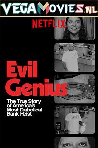 Evil Genius The True Story Of Americas Most Diabolical Bank Heist