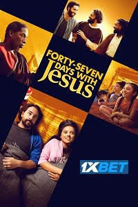 Forty Seven Days with Jesus