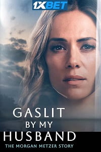 Gaslit by My Husband The Morgan Metzer Story