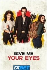 Give Me Your Eyes