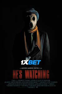 Hes Watching