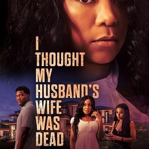 I Thought My Husbands Wife Was Dead