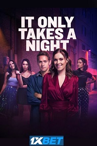 It Only Takes a Night