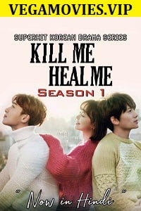 Kill Me Heal Me S01 Hindi Dubbed