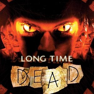 Long Time Dead