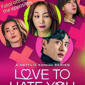 Love to Hate You 2023 Hindi Dubbed K Drama