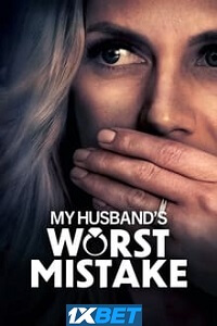 MY HUSBANDS WORST MISTAKE