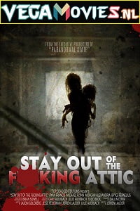 Stay Out of the Fking Attic 2020