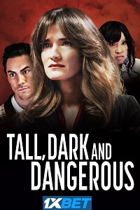 Tall Dark and Dangerous