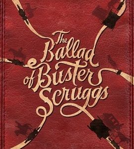 The Ballad of Buster Scruggs 2018