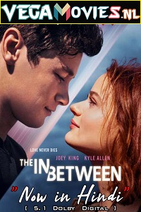 The In Between 2022 Full Movie