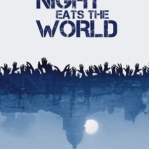 The Night Eats the World poster