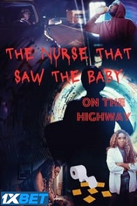 The Nurse That Saw the Baby on the Highway