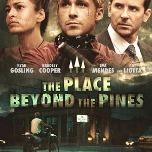 The Place Beyond the Pines 2012 poster