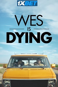 Wes Is Dying