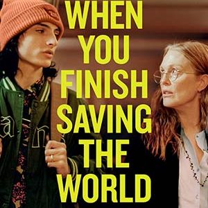 When You Finish Saving the World